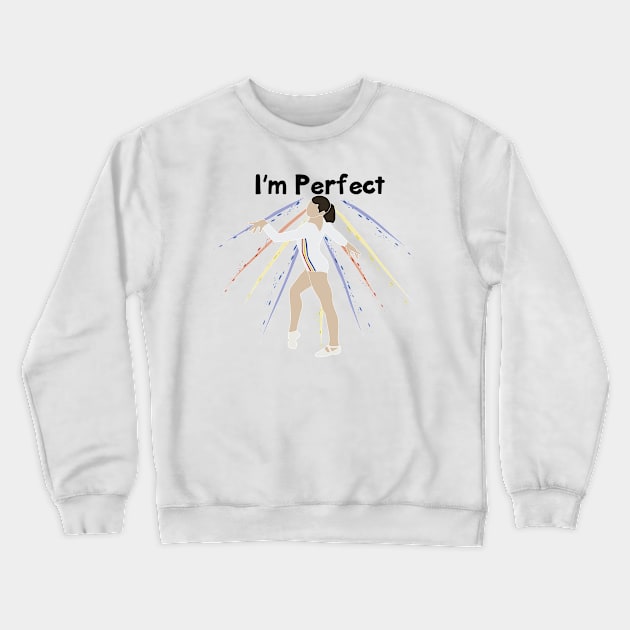 I'M PERFECT Crewneck Sweatshirt by Flipflytumble